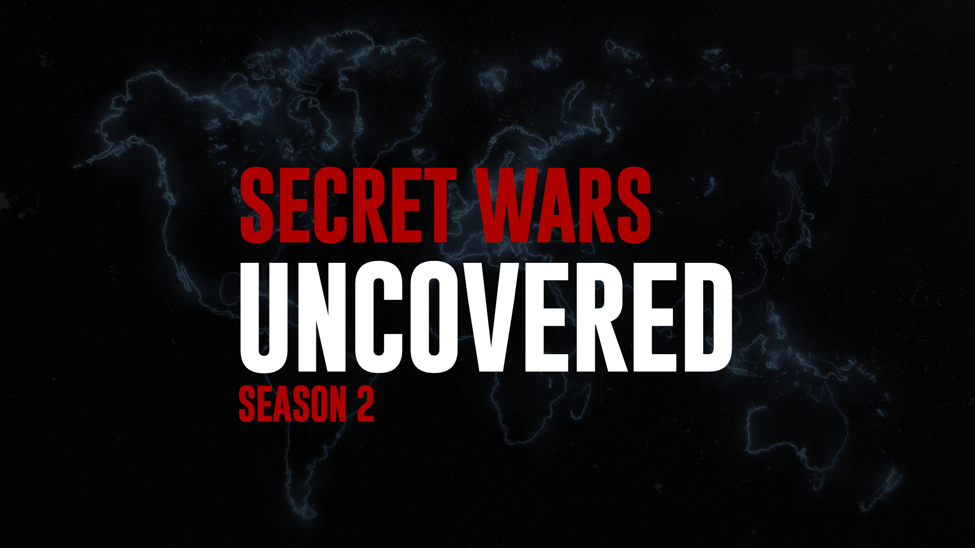 Secret Wars Uncovered (Season II)