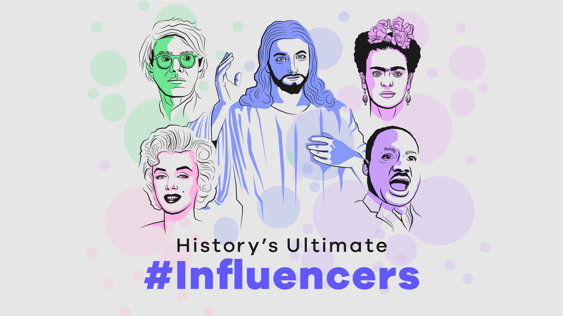 History’s Ultimate Influencers